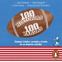 100 historias yardas: Estados Unidos contado a través de su deporte estrella