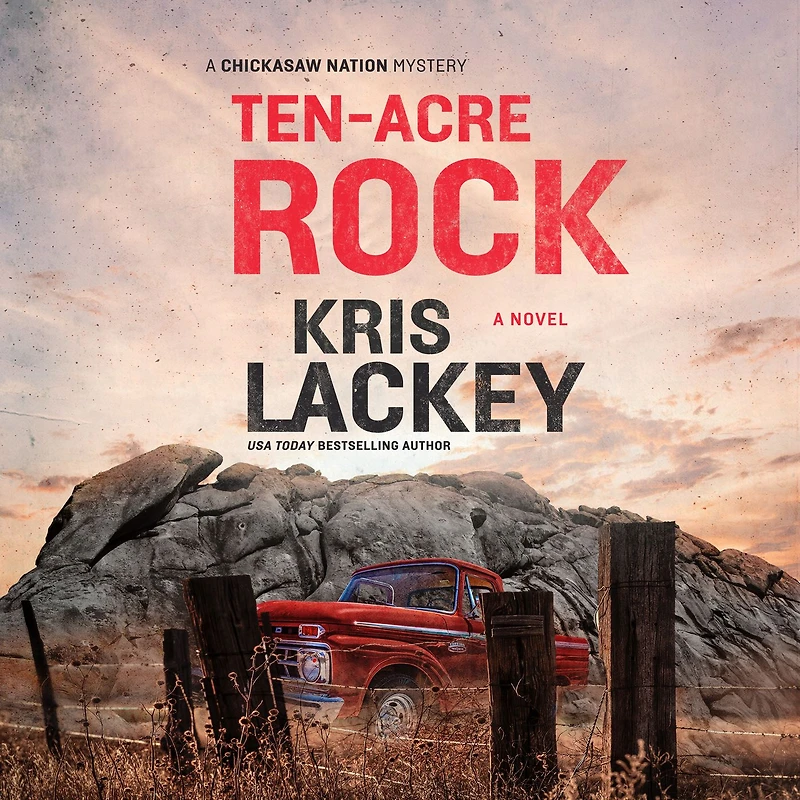 Ten-Acre Rock (Bill Maytubby and Hannah Bond Series #4)