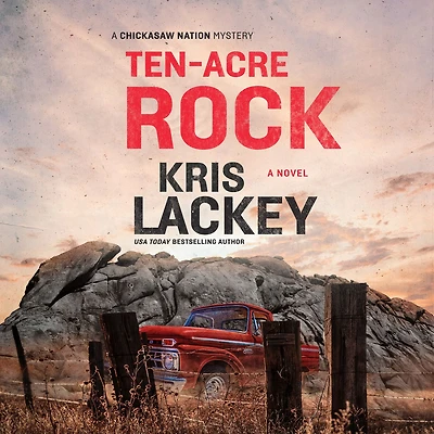 Ten-Acre Rock (Bill Maytubby and Hannah Bond Series #4)