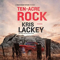 Ten-Acre Rock (Bill Maytubby and Hannah Bond Series #4)