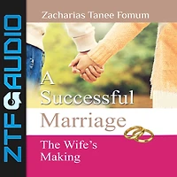 A Successful Marriage: The Wife's Making