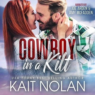 Cowboy A Kilt: Fish Out of Water, Marriage Convenience Small Town Romance