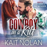 Cowboy A Kilt: Fish Out of Water, Marriage Convenience Small Town Romance