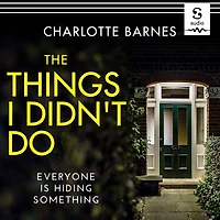 The Things I Didn't Do