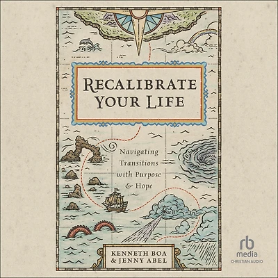 Recalibrate Your Life: Navigating Transitions with Purpose and Hope
