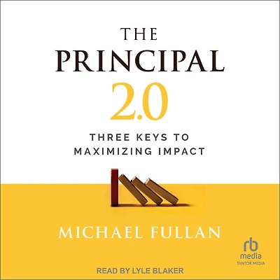 The Principal 2.0: Three Keys to Maximizing Impact