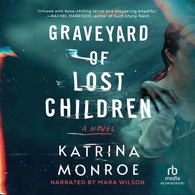 Graveyard of Lost Children: A Novel