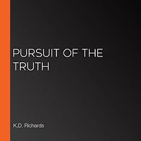 Pursuit of the Truth