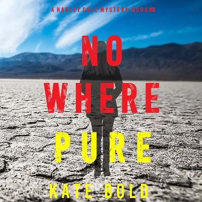 Nowhere Pure (A Harley Cole FBI Suspense Thriller-Book 8)