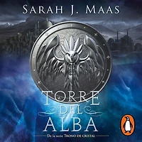 Torre del alba (Trono de cristal 6) / Tower of Dawn