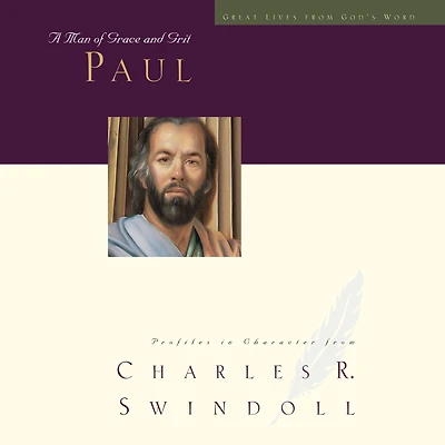 Paul: A Man of Grace and Grit (Great Lives Series)