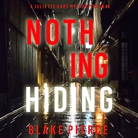 Nothing Hiding (A Juliette Hart FBI Suspense Thriller-Book Four)