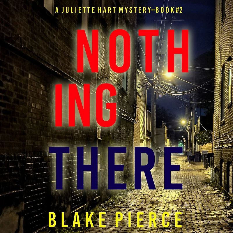 Nothing There (A Juliette Hart FBI Suspense Thriller-Book Two)