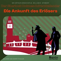 Die Ankunft des Erlösers: Der Sherlock Holmes-Adventkalender