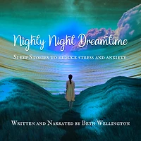 Nighty Night Dreamtime: Sleep Stories to Reduce Stress and Anxiety