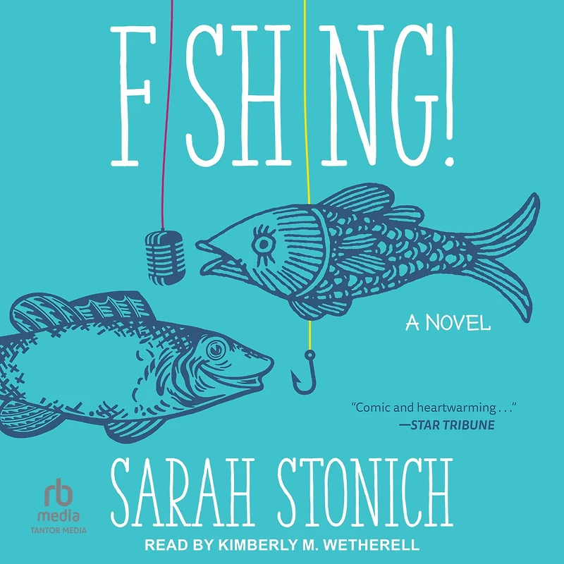 Fishing!: A Novel
