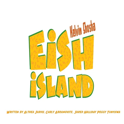 The Adventures of Kelvin Shosha: Eish Island