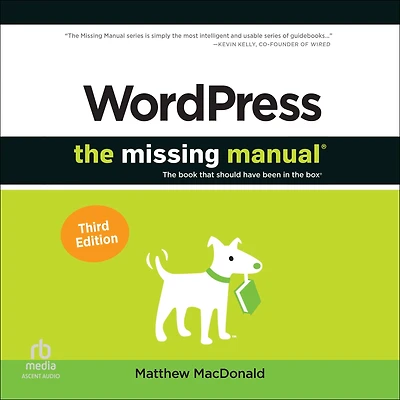 Wordpress: the Missing Manual: Book That Should Have Been Box (3RD ed.)