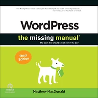 Wordpress: the Missing Manual: Book That Should Have Been Box (3RD ed.)