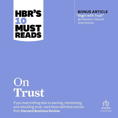 HBR's 10 Must Reads on Trust