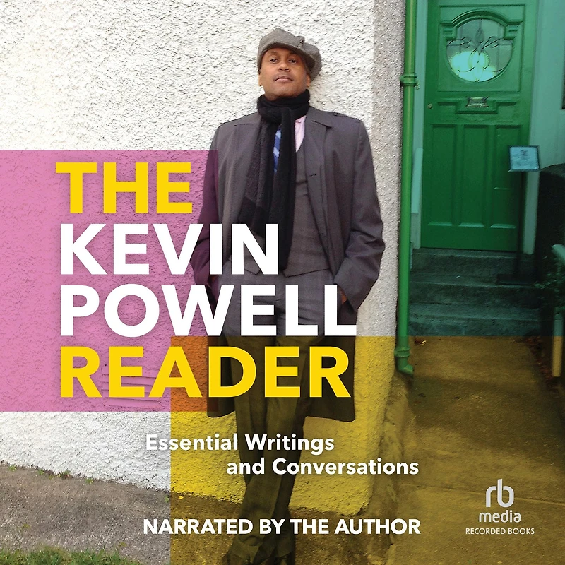 The Kevin Powell Reader: Essential Writings and Conversations
