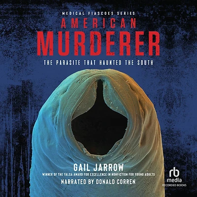 American Murderer: the Parasite that Haunted South