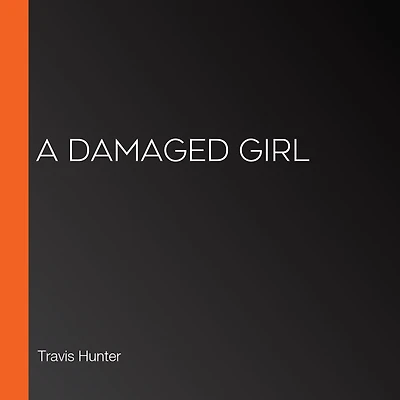 A Damaged Girl