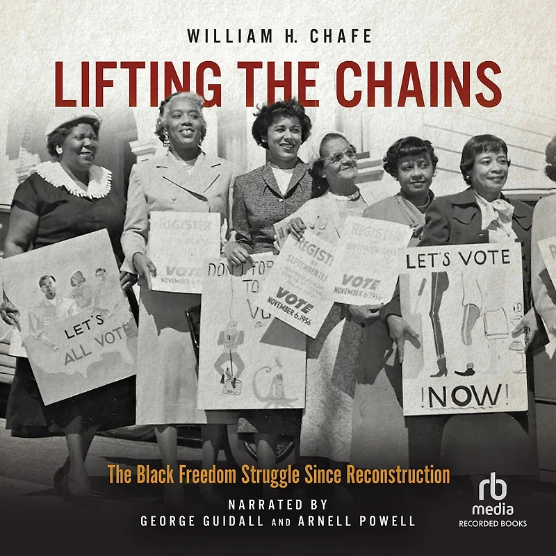 Lifting The Chains: Black Freedom Struggle Since Reconstruction
