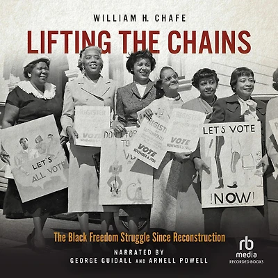 Lifting The Chains: Black Freedom Struggle Since Reconstruction