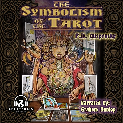 the Symbolism of Tarot: Philosophy Occultism Pictures and Numbers