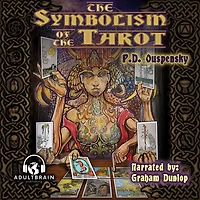 the Symbolism of Tarot: Philosophy Occultism Pictures and Numbers