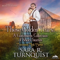 These Golden Years: A Convenient Collection of Short Stories