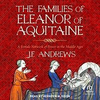the Families of Eleanor Aquitaine: A Female Network Power Middle Ages