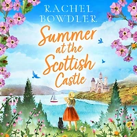 summer at the Scottish Castle: A totally heart-warming and uplifting romance to escape with this