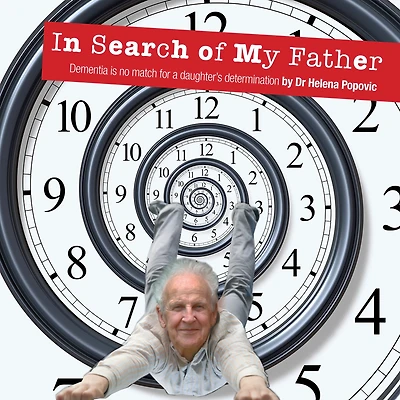 Search of My Father: Dementia is no match for a daughter's determination