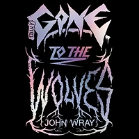 Gone to the Wolves