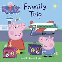 Family Trip (Peppa Pig)