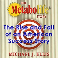 The Metabolife Story: Rise and Fall of an American Success Story