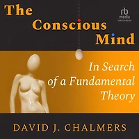 The Conscious Mind: Search of a Fundamental Theory
