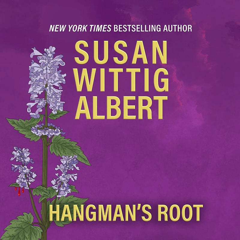 Hangman's Root (China Bayles Series #3)