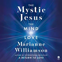 The Mystic Jesus: Mind of Love
