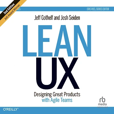 Lean UX: Designing Great Products with Agile Teams 2E