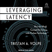 Leveraging Latency: How the Weak Compel Strong with Nuclear Technology