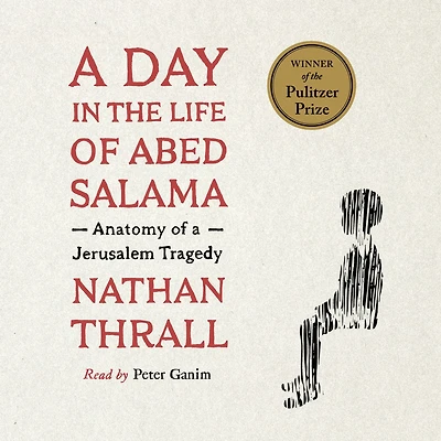 a Day the Life of Abed Salama: Anatomy Jerusalem Tragedy