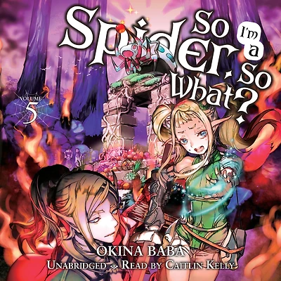 So I'm a Spider, What?, Vol. 5 (light novel)