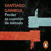 Perder es cuestión de metodo