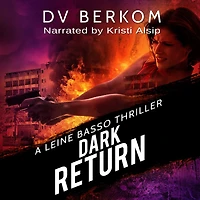 Dark Return: A Leine Basso Thriller