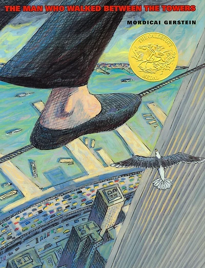 the Man Who Walked Between Towers (Caldecott Medal Winner)
