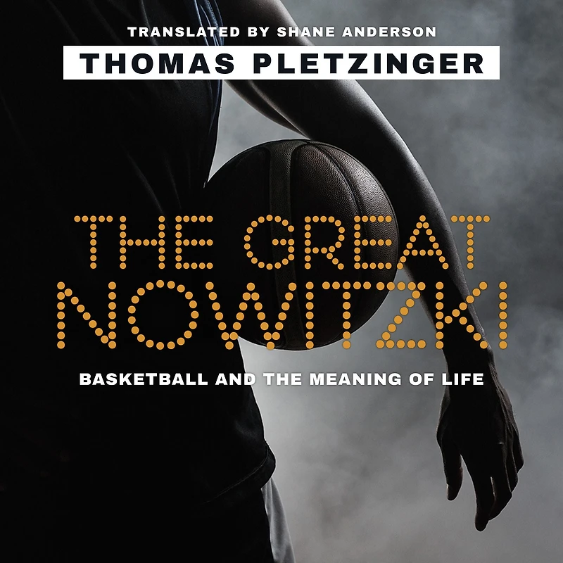 the Great Nowitzki: Basketball and Meaning of Life