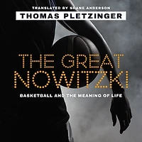 the Great Nowitzki: Basketball and Meaning of Life